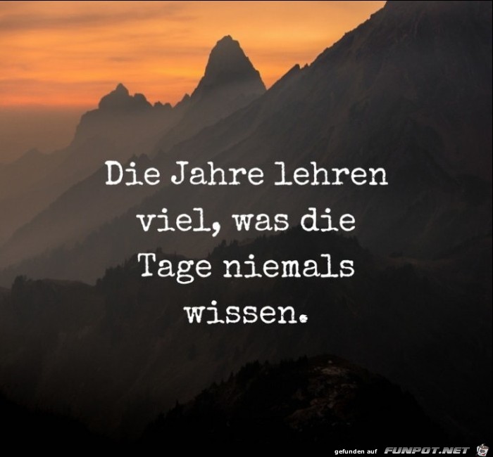 die Jahre lehren die Jahre lehren