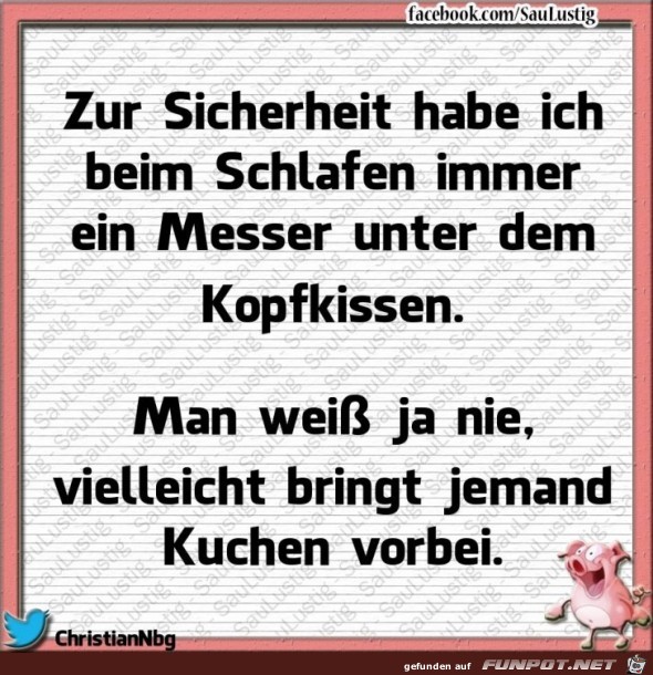 Zur Sicherheit immer ein Messer dabei Zur Sicherheit immer ein Messer dabei