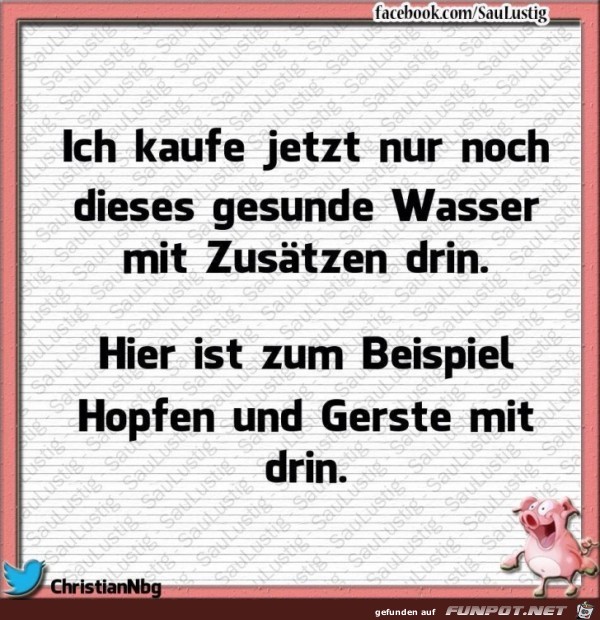 Kaufe nur noch gesundes Wasser Kaufe nur noch gesundes Wasser