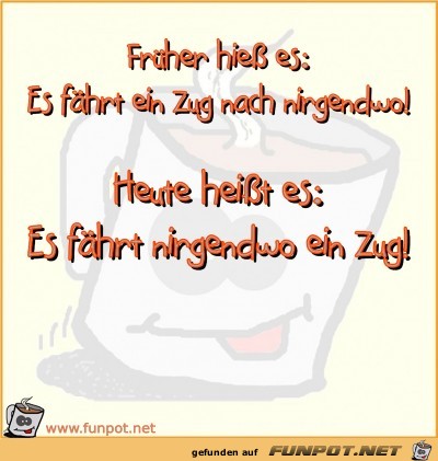 Frher hiess es
