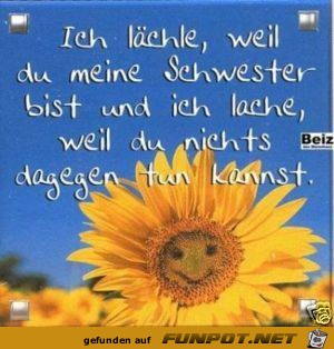 Ich laechle weil du meine Schwester bist Ich laechle weil du meine Schwester bist