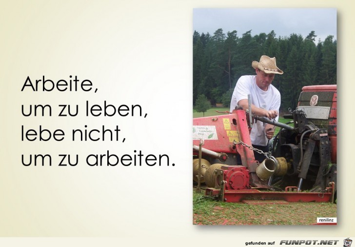 Arbeite um zu leben Arbeite um zu leben