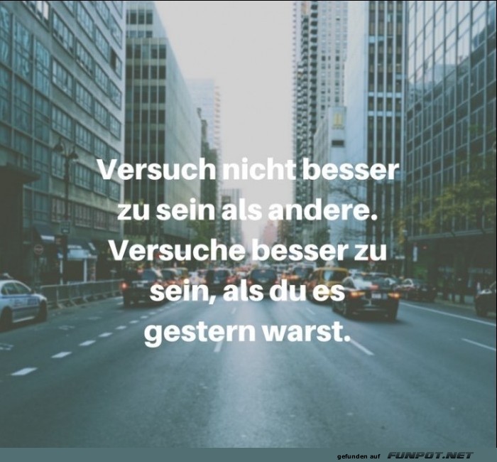 versuch nicht besser zu sein
