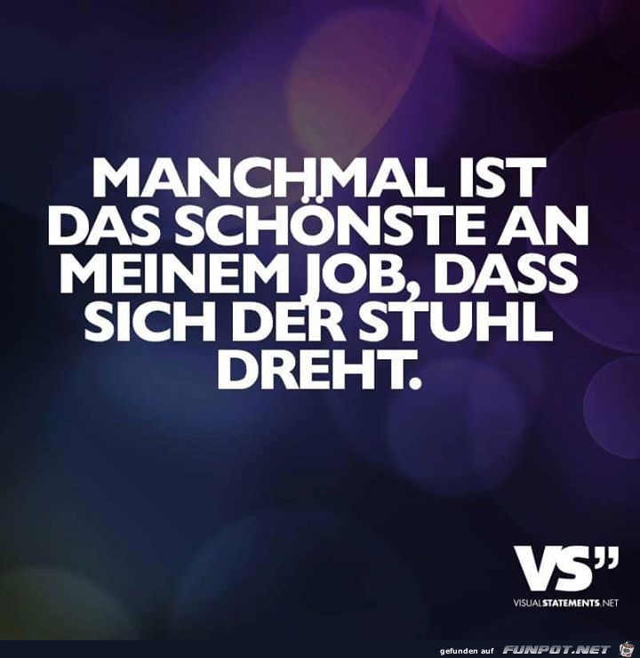 manchmal-ist-das-schoenste-an-meinem-job-dass-sich-der-stuhl manchmal-ist-das-schoenste-an-meinem-job-dass-sich-der-stuhl