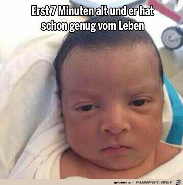 erst 7 Minuten alt... erst 7 Minuten alt...