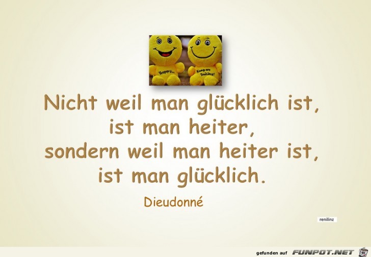 nicht weil man gluecklich ist nicht weil man gluecklich ist