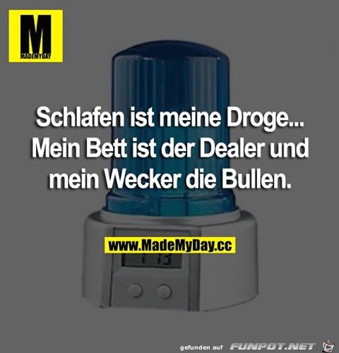 Schlafen ist meine Droge