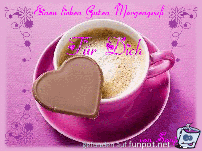 Einen lieben guten Morgen Gruss