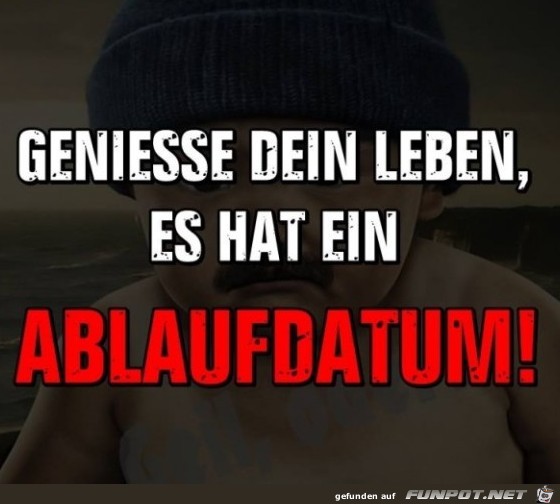 Geniesse Dein Leben