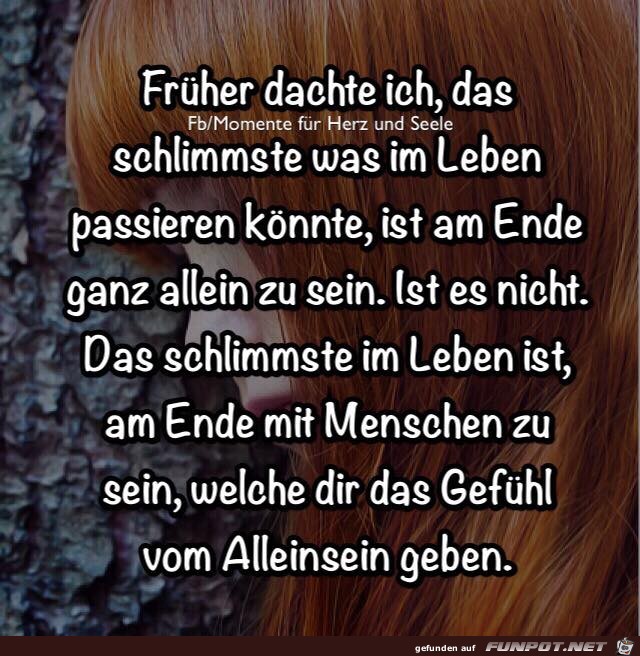 Frueher dachte ich Frueher dachte ich