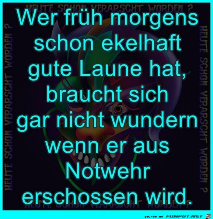 Morgens gute Laune Morgens gute Laune