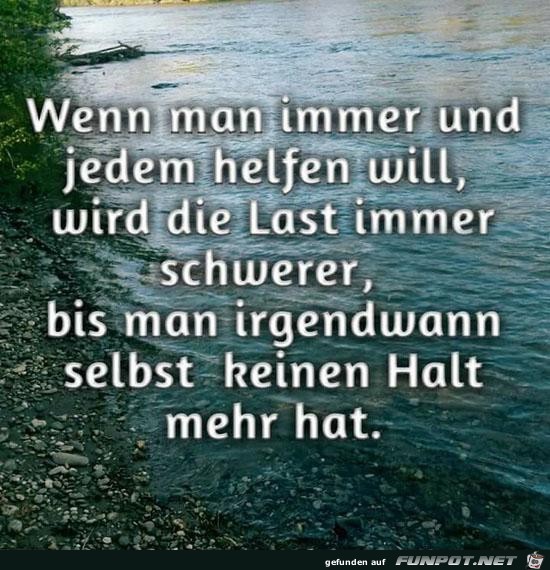 wenn man immer und jedem helfen will........ wenn man immer und jedem helfen will........