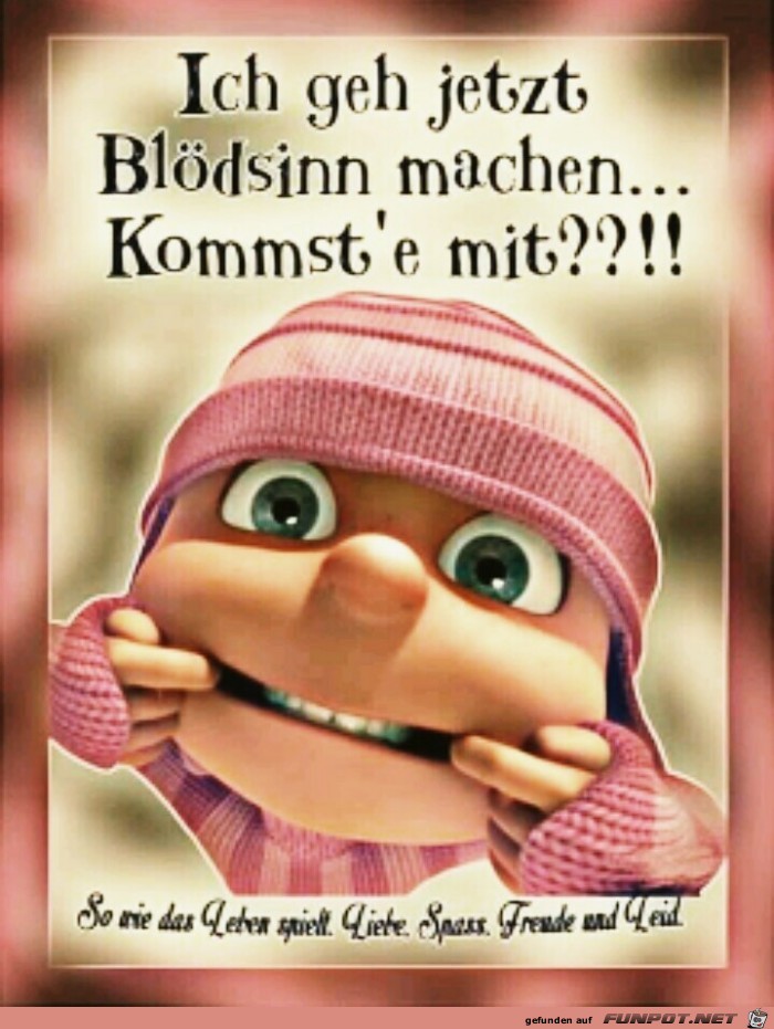Blödsinn machen Blödsinn machen