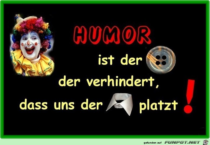 Humor ist der Knopf ... Humor ist der Knopf ...