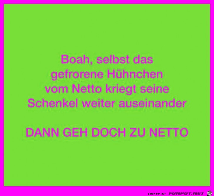 Dann geh doch zu Netto Dann geh doch zu Netto