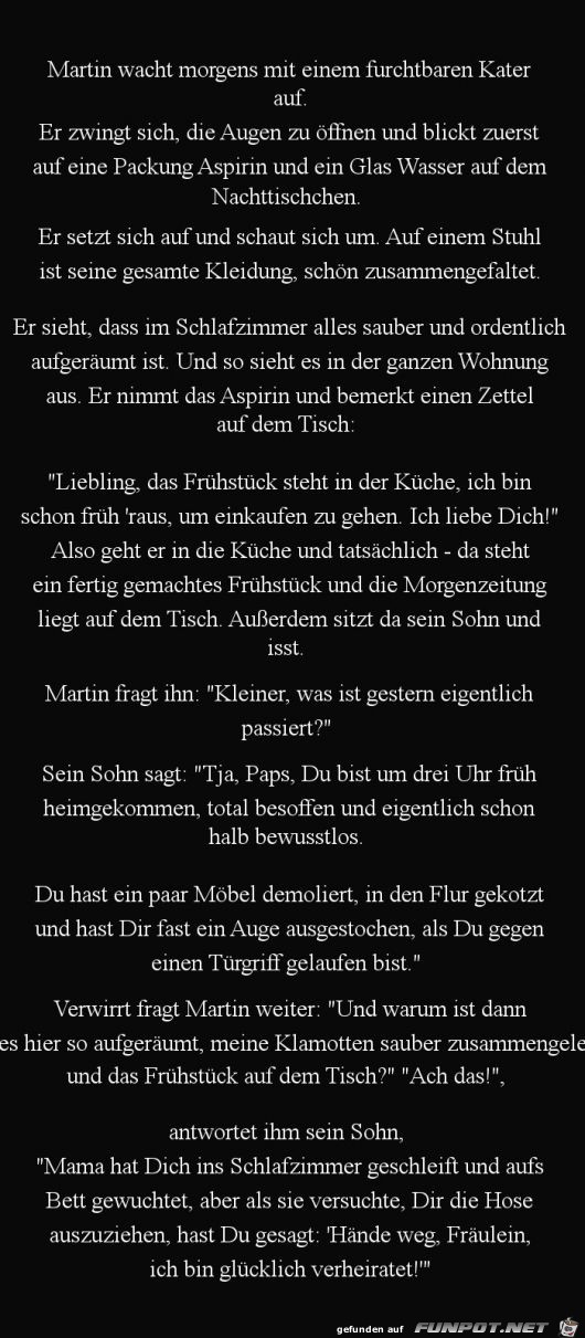 Martin wacht mit einem Kater auf........