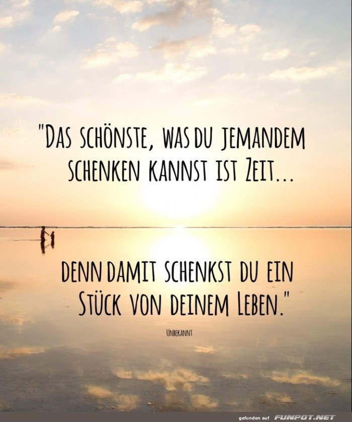 Das schönste was du jemandem schenken kannst ist: Das schönste was du jemandem schenken kannst ist: