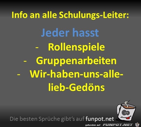 Jeder hasst es Jeder hasst es