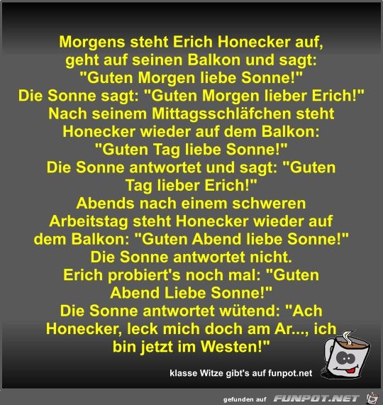 Morgens steht Erich Honecker auf