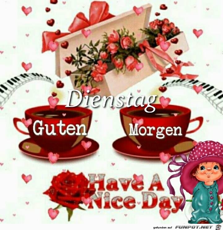 Dienstag guten Morgen Dienstag guten Morgen