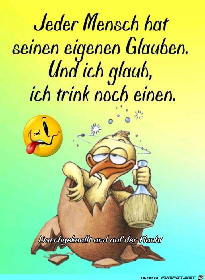 Den eigenen Glauben.....