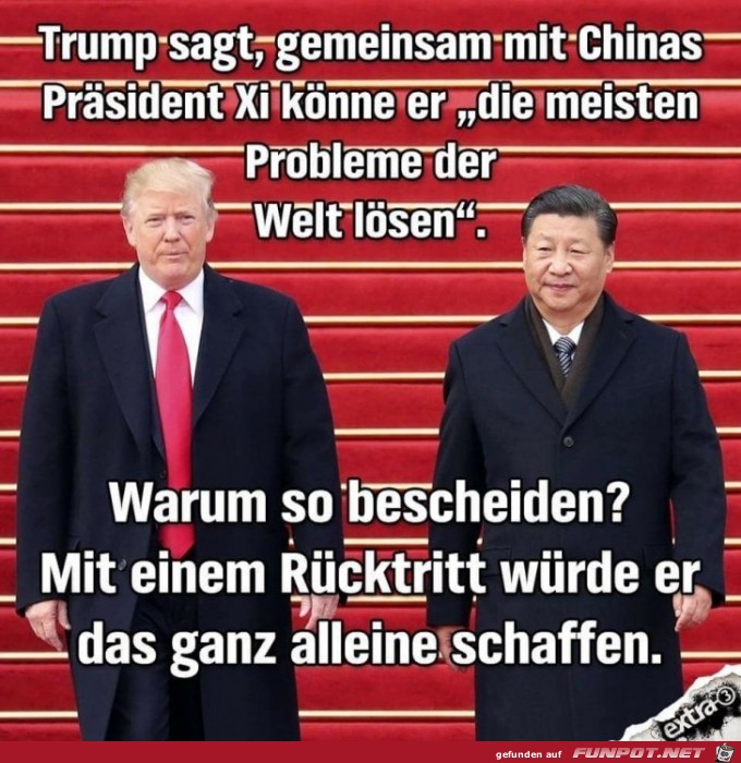 Trump sagt.... Trump sagt....