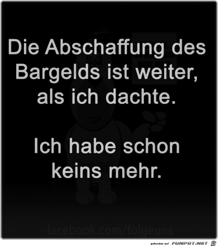Abschaffung des Bargeldes Abschaffung des Bargeldes