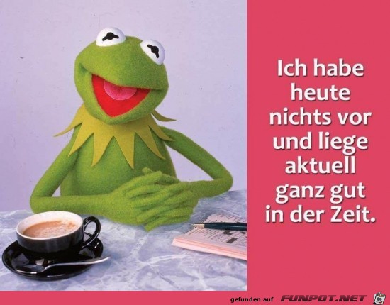 ich habe heute nichts vor..... ich habe heute nichts vor.....