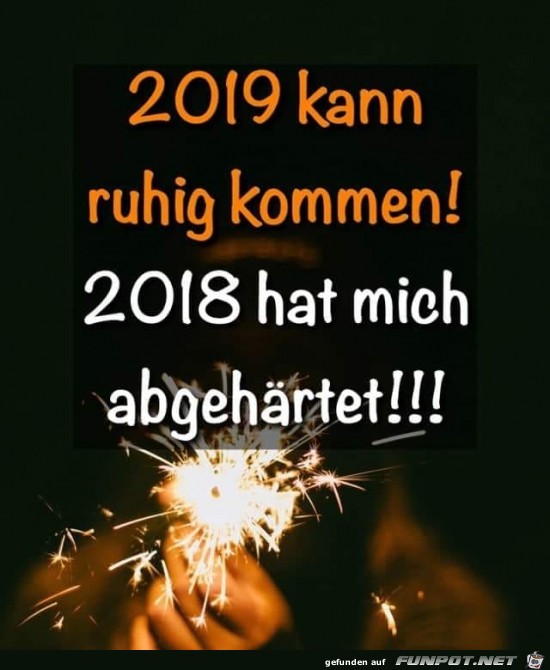 2019 kann kommen..... 2019 kann kommen.....