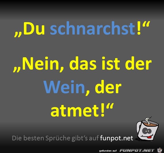 Der Wein atmet Der Wein atmet