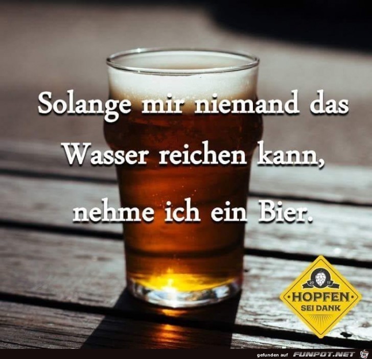 Niemand kann mir das Wasser reichen
