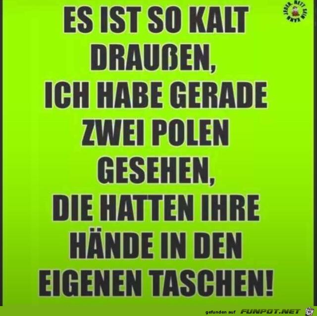 Es ist so kalt