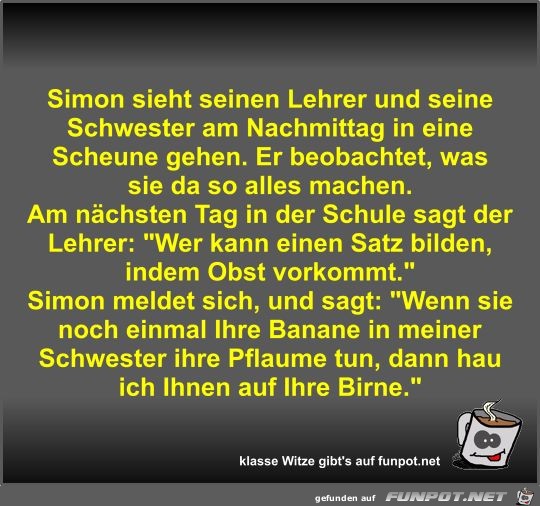 Simon sieht seinen Lehrer und seine Schwester am Nachmittag Simon sieht seinen Lehrer und seine Schwester am Nachmittag