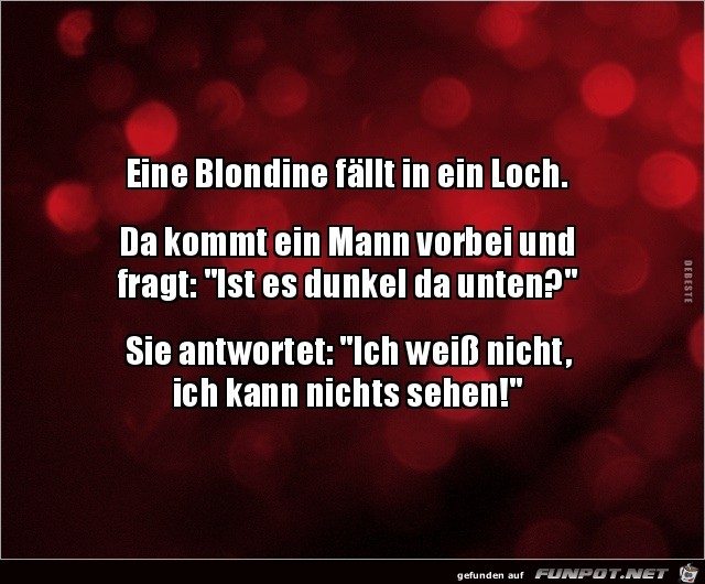 eine Blondine fllt in ein Loch....