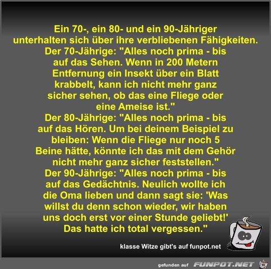 Ein 70-, ein 80- und ein 90-Jähriger unterhalten sich über Ein 70-, ein 80- und ein 90-Jähriger unterhalten sich über