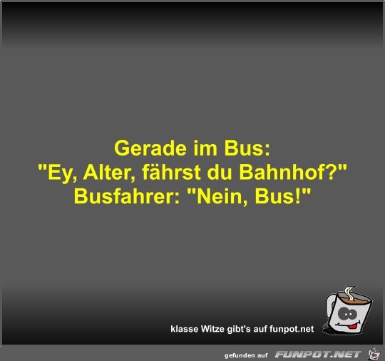 Gerade im Bus