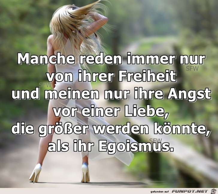 Manche reden immer nur von ihrer Freiheit Manche reden immer nur von ihrer Freiheit