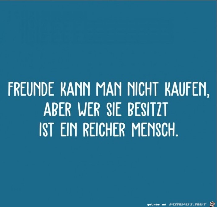 freunde kann man nicht kaufen freunde kann man nicht kaufen