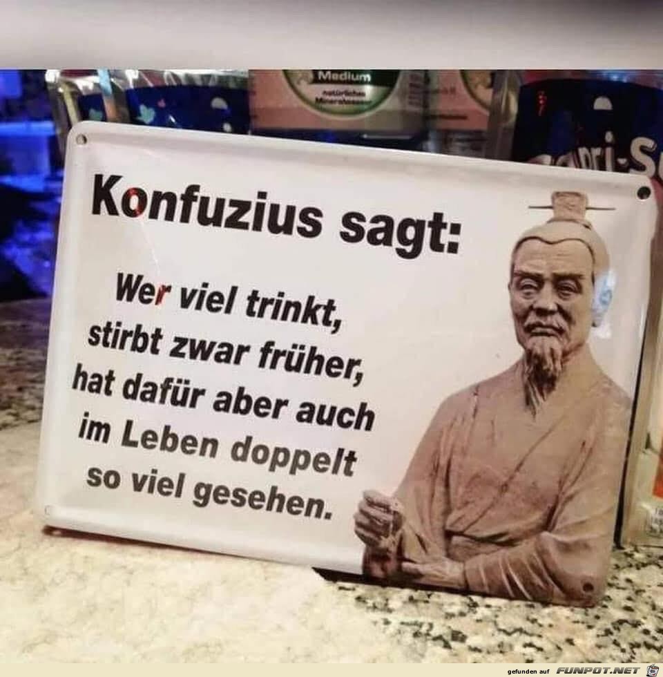 Konfuzius sagt Konfuzius sagt
