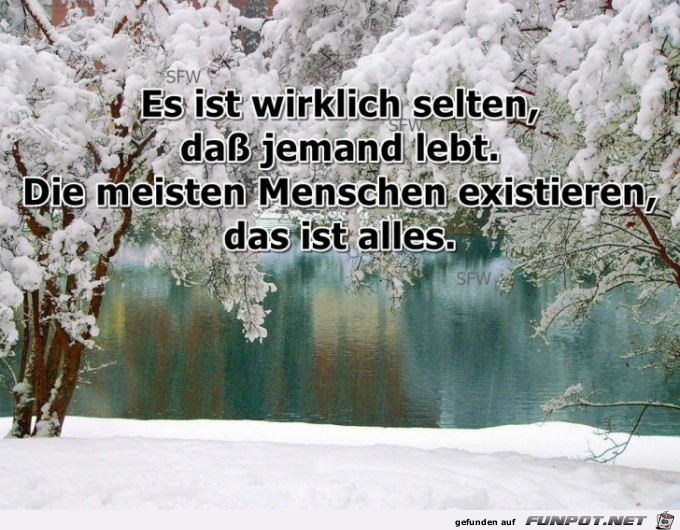 Es ist wirklich selten
