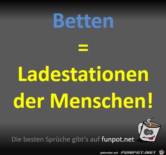 Betten sind die Ladestationen der Menschen Betten sind die Ladestationen der Menschen