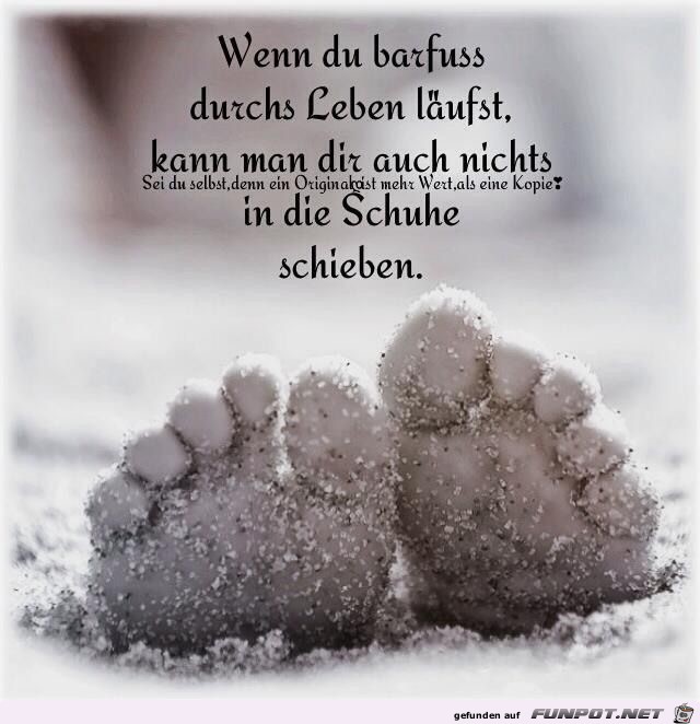 wenn du barfuss durchs leben laeufst wenn du barfuss durchs leben laeufst