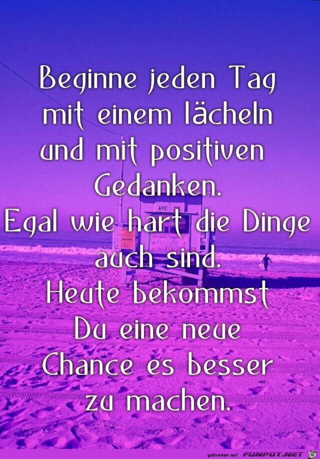 Beginne jeden Tag mit einem Laecheln