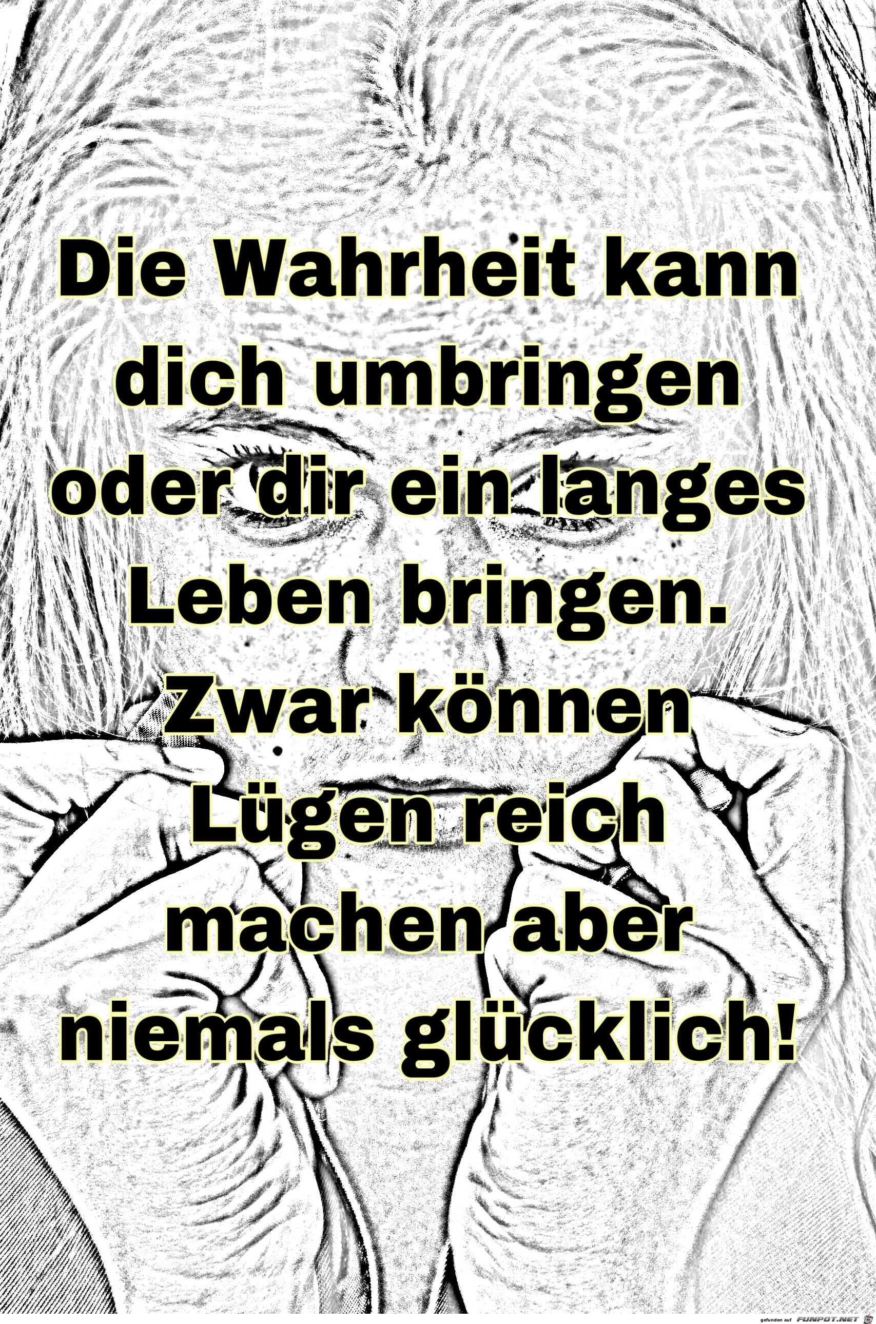 die Wahrheit kann dich umbringen die Wahrheit kann dich umbringen