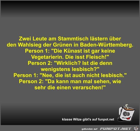 Zwei Leute am Stammtisch lästern über den Wahlsieg der... Zwei Leute am Stammtisch lästern über den Wahlsieg der...