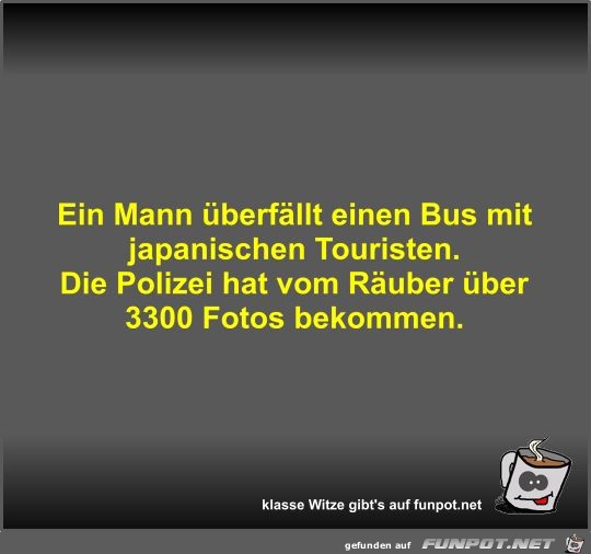 Ein Mann berfllt einen Bus mit japanischen Touristen