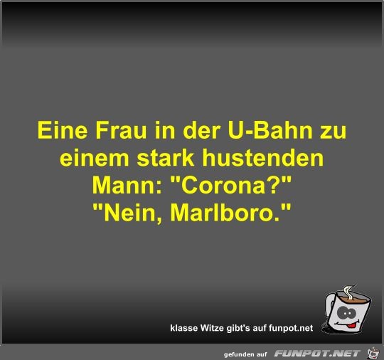 Eine Frau in der U-Bahn zu einem stark hustenden Mann