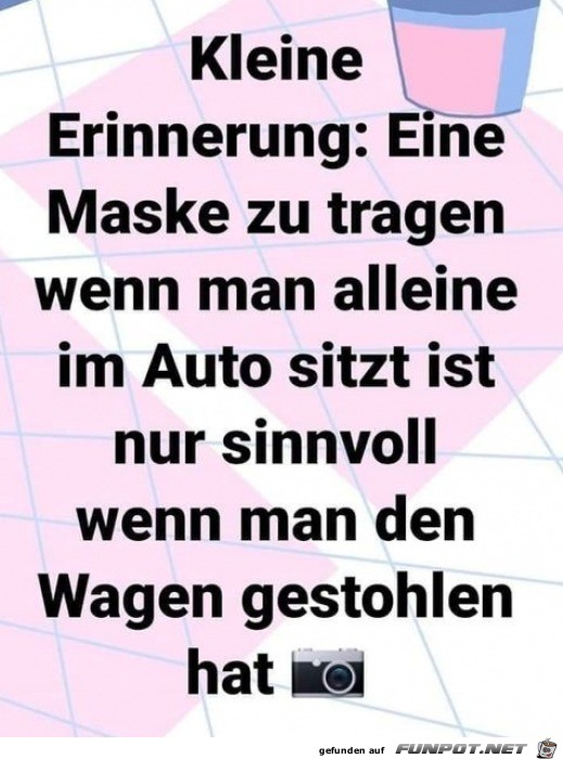 Kleine Erinnerung wegen der Maske Kleine Erinnerung wegen der Maske