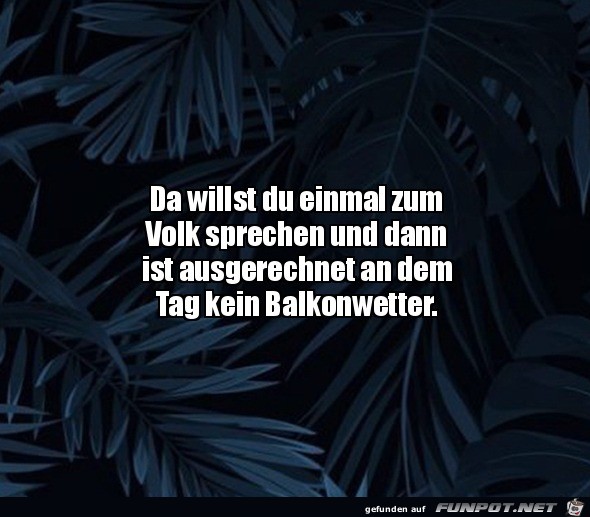 Kein Balkonwetter