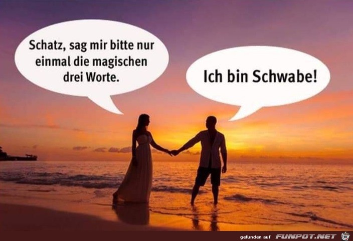 die magischen drei Worte die magischen drei Worte